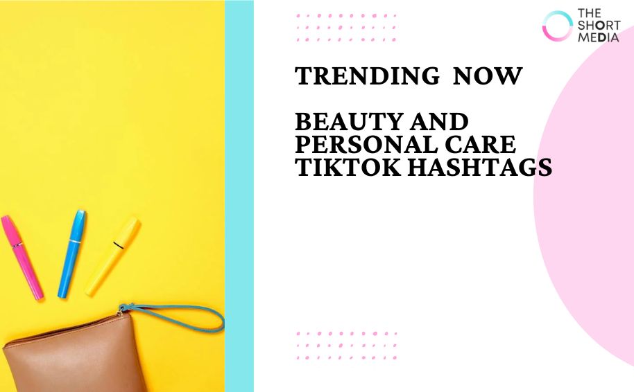 Trending Beauty and Personal Care TikTok Hashtags in December