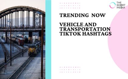 Trending Vehicle and Transportation TikTok Hashtags in December