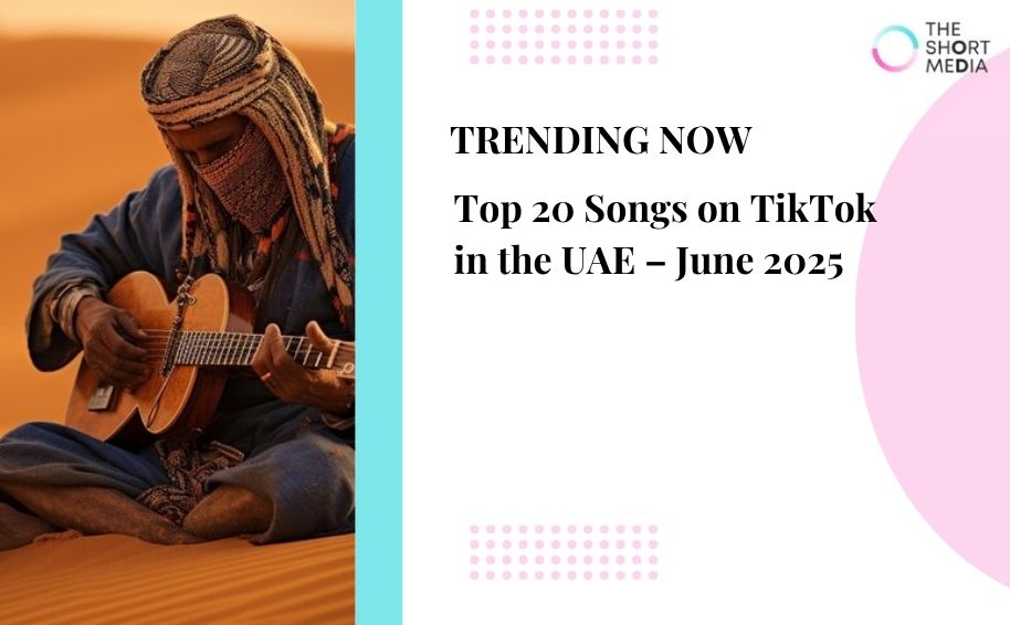 Top 20 Songs on TikTok in the UAE – June 2025