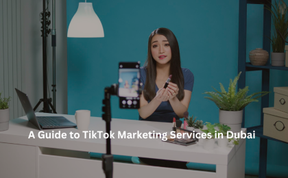 TikTok Marketing Services in Dubai