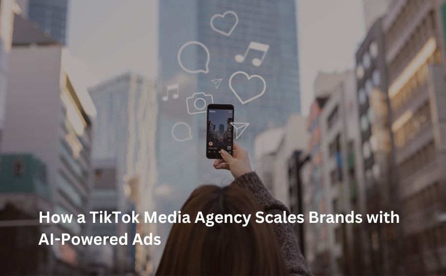 How a TikTok Media Agency Scales Brands with AI-Powered Ads