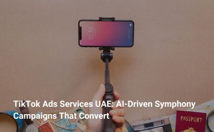 TikTok Ads Services UAE
