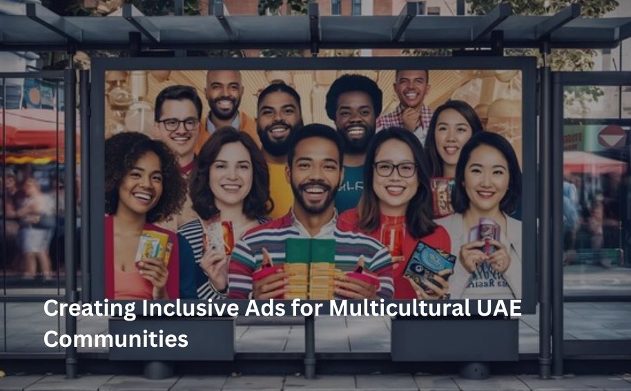 Creating Inclusive Ads for Multicultural UAE Communities
