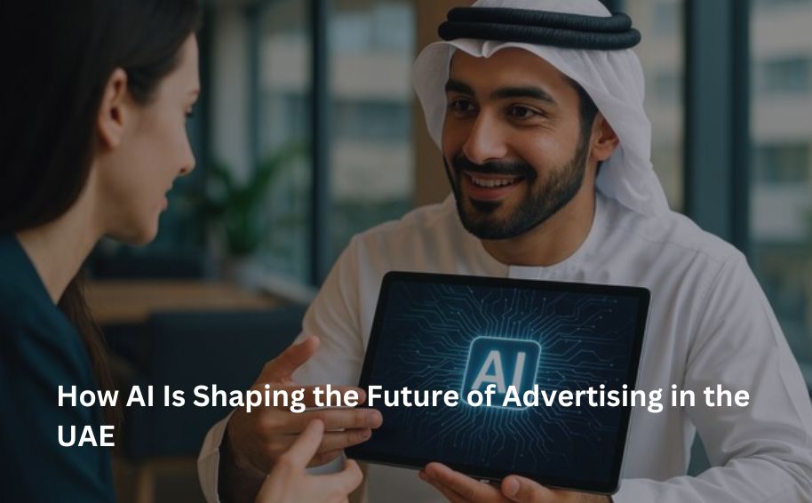 How AI Is Shaping the Future of Advertising in the UAE