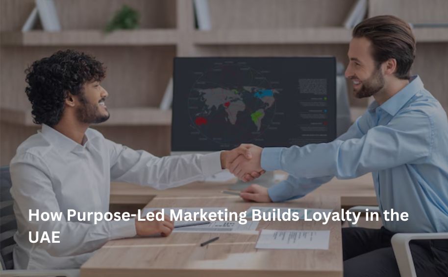 How Purpose-Led Marketing Builds Loyalty in the UAE