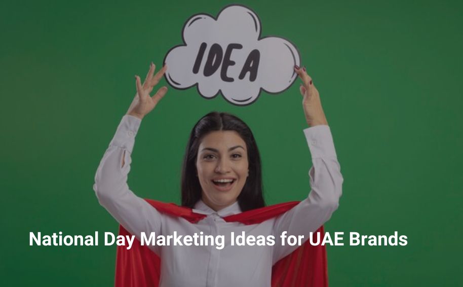 National Day Marketing Ideas for UAE Brands