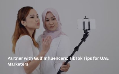 Partner with Gulf Influencers: TikTok Tips for UAE Marketers 10 Influencers