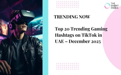 Top 20 Trending Gaming Hashtags on TikTok in UAE – Dec 2025 5 Gaming December