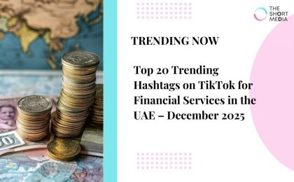 Top 20 Trending Hashtags on TikTok for Financial Services in the UAE – Dec 2025 6 Financial