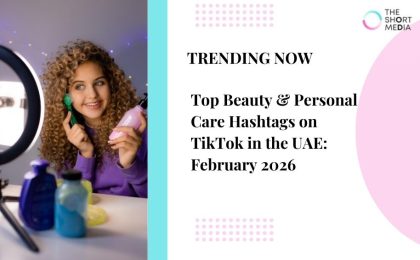 Beauty hashtags TikTok UAE Feb 2026