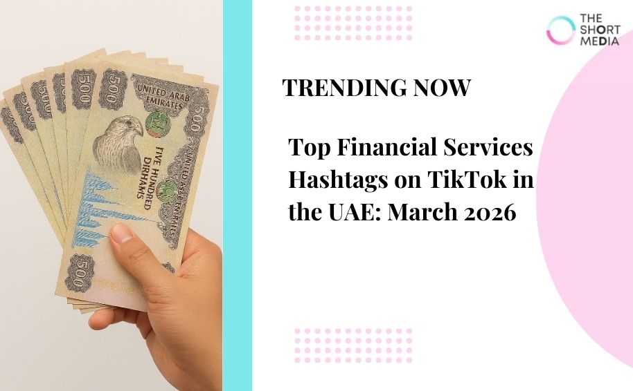 Top Financial Services Hashtags on TikTok in the UAE: March 2026