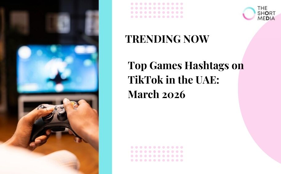 Top Games Hashtags on TikTok in the UAE: March 2026