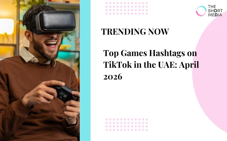 Top Games Hashtags on TikTok in the UAE: April 2026