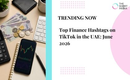 Top Finance Hashtags on TikTok in the UAE: June 2026 10 Finance Hashtags on TikTok