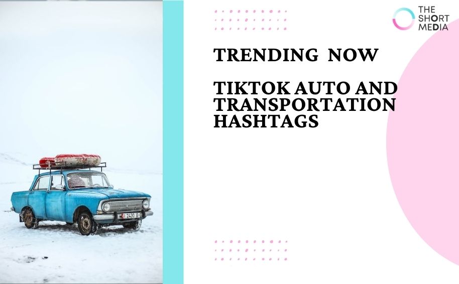Trending Auto and Transportation TikTok Hashtags in December