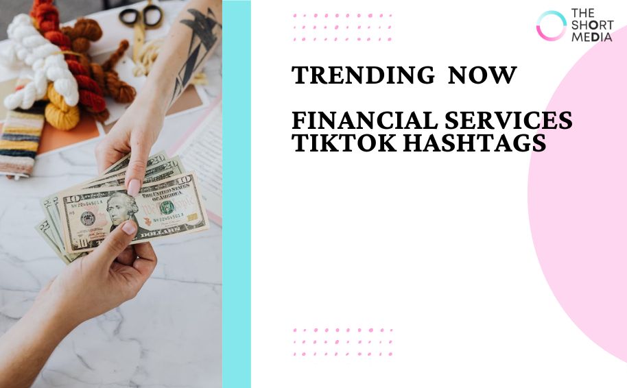 Trending Financial Services TikTok Hashtags in December