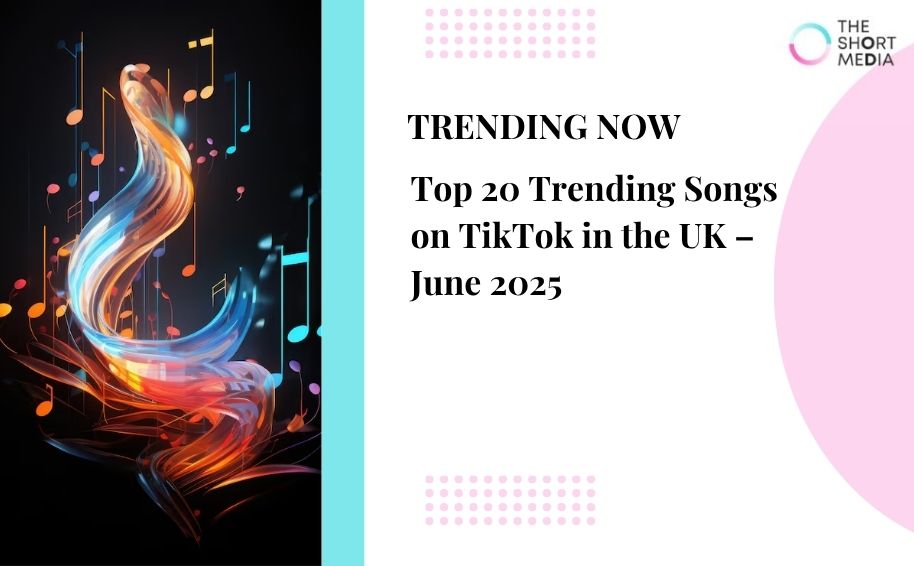 Top 20 Trending Songs on TikTok in the UK – June 2025