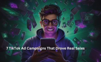 7 TikTok Ad Campaigns