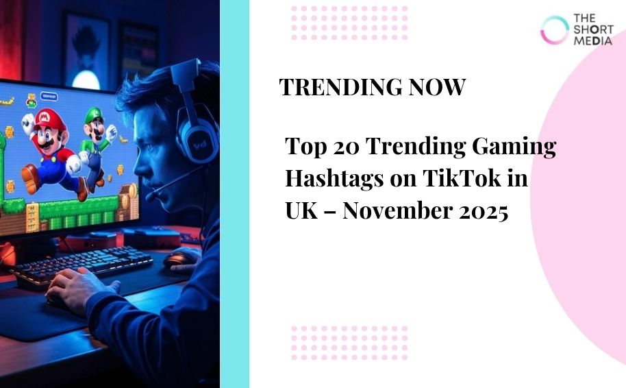 Top 20 Trending Gaming Hashtags on TikTok in UK – Nov 2025