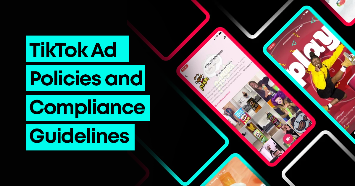 TikTok Ad Policies and Compliance Guidelines