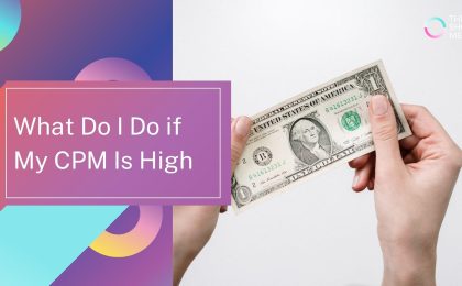 What Do I Do if My CPM Is High