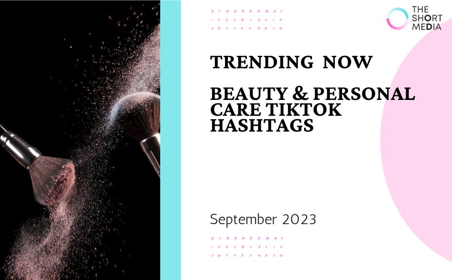 Top TikTok Hashtags for Beauty and Personal Care in USA