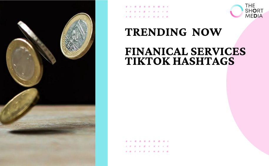 Top Trending TikTok Hashtags in US Financial Services - October 2023