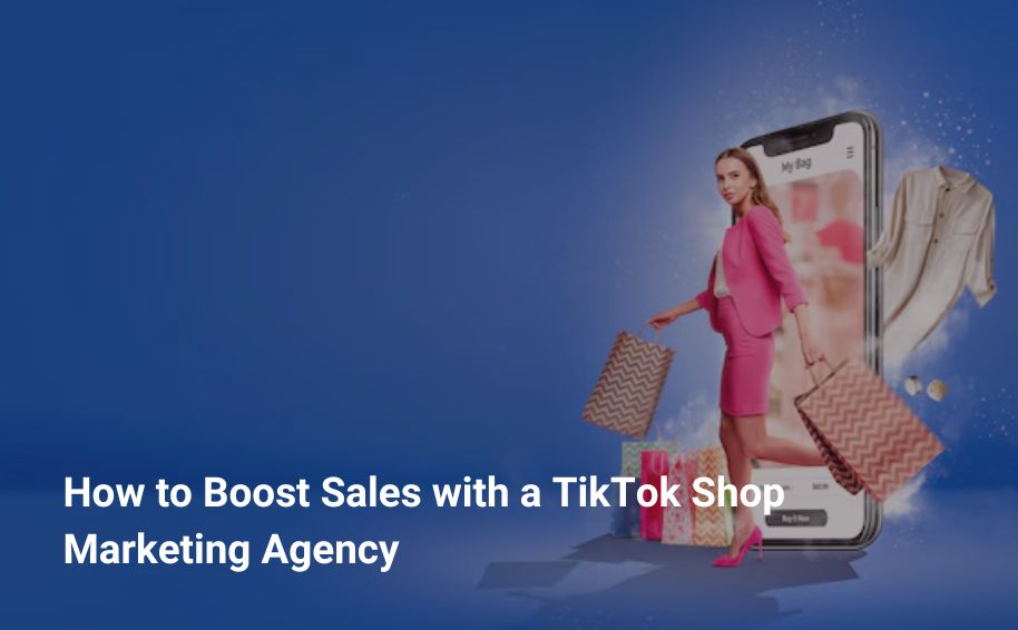 TikTok Shop Marketing Agency