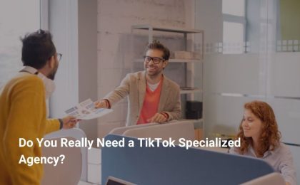 TikTok Specialized Agency