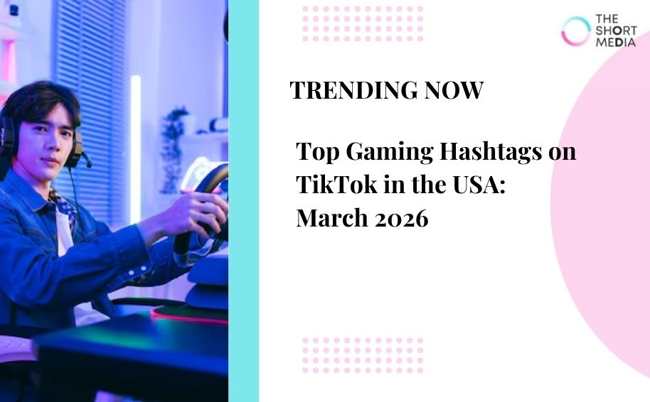 Top Gaming Hashtags on TikTok in the USA: March 2026