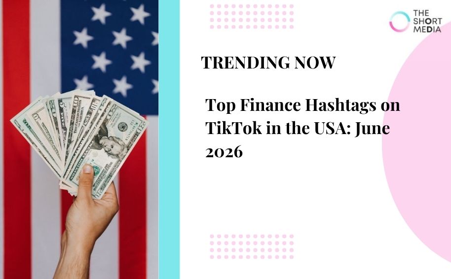 Top Finance Hashtags on TikTok in the USA: June 2026