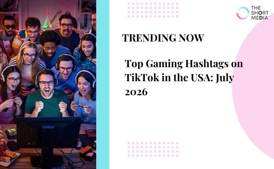 Top Gaming Hashtags on TikTok in the USA: July 2026